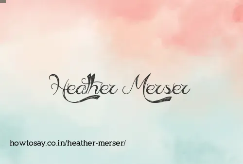 Heather Merser