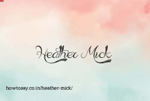 Heather Mick