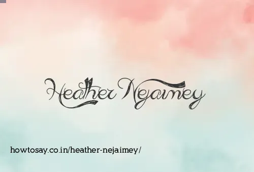 Heather Nejaimey
