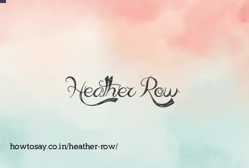 Heather Row