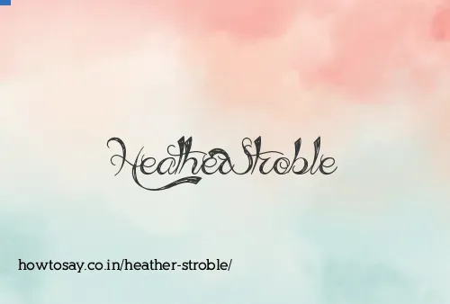 Heather Stroble