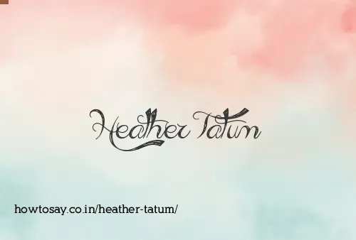 Heather Tatum