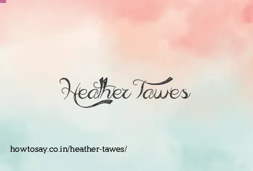 Heather Tawes