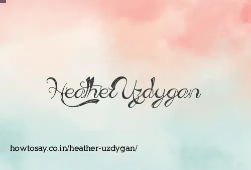 Heather Uzdygan