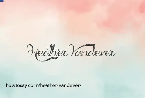 Heather Vandever
