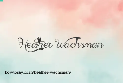 Heather Wachsman