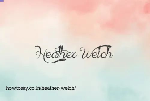 Heather Welch