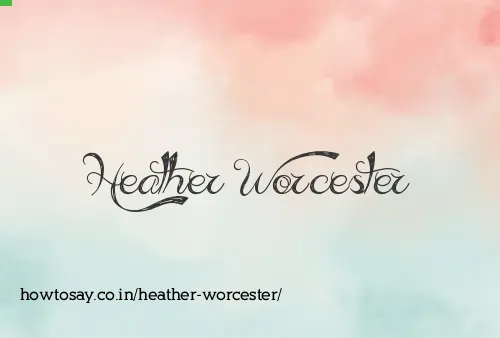 Heather Worcester