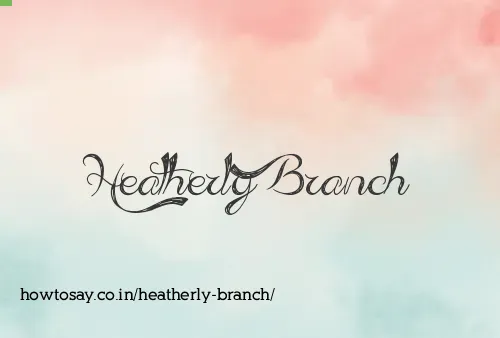 Heatherly Branch