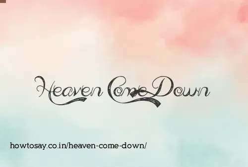 Heaven Come Down