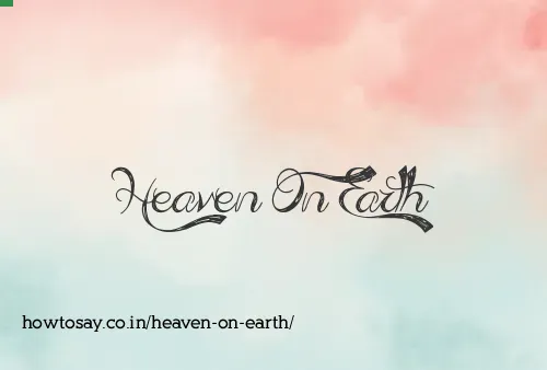Heaven On Earth
