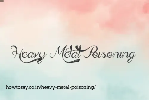 Heavy Metal Poisoning
