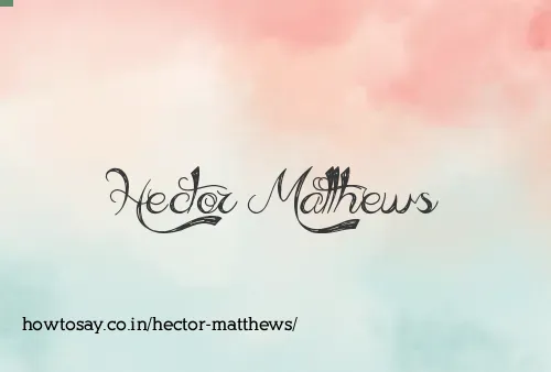 Hector Matthews