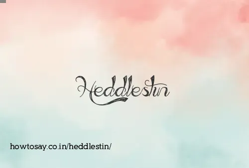 Heddlestin