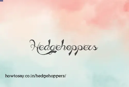 Hedgehoppers