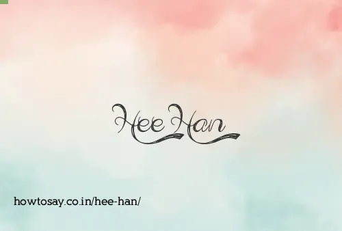 Hee Han