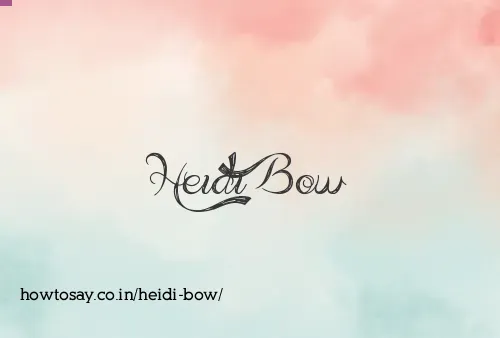 Heidi Bow