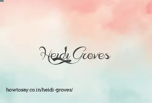 Heidi Groves