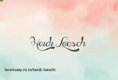 Heidi Loesch