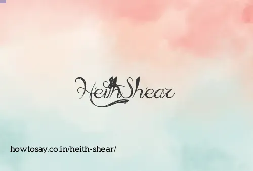 Heith Shear