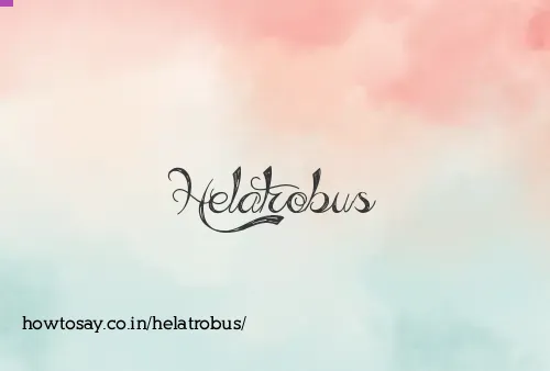 Helatrobus