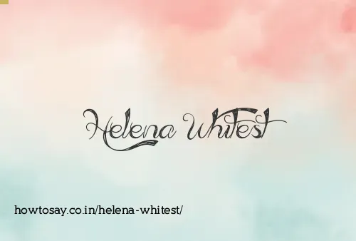 Helena Whitest
