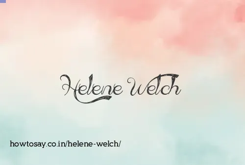Helene Welch