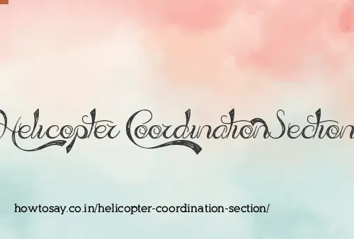 Helicopter Coordination Section