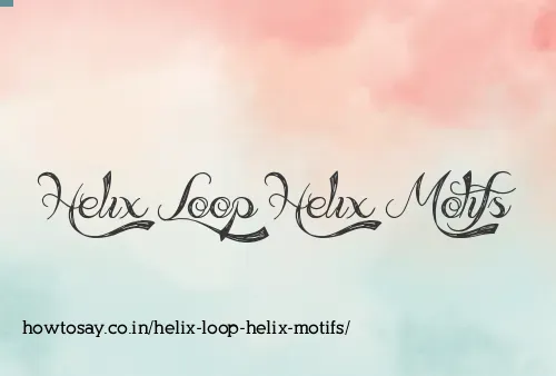 Helix Loop Helix Motifs