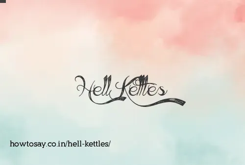 Hell Kettles