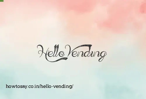 Hello Vending