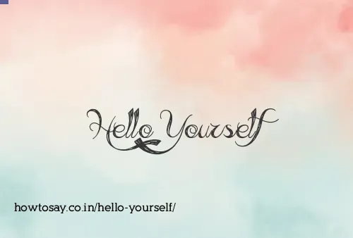 Hello Yourself