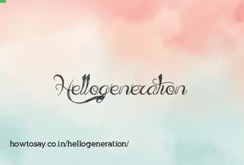 Hellogeneration