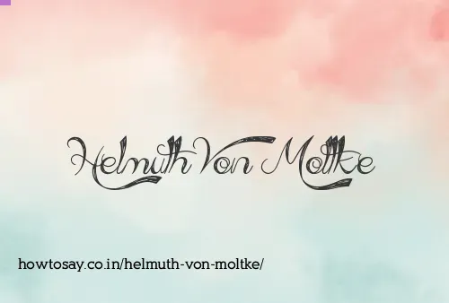 Helmuth Von Moltke