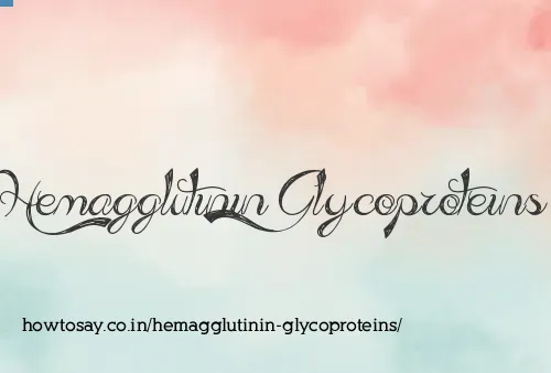 Hemagglutinin Glycoproteins