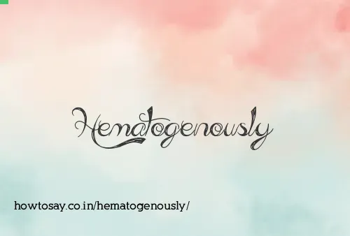 Hematogenously