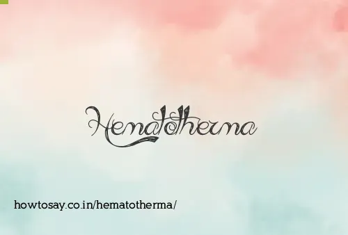 Hematotherma