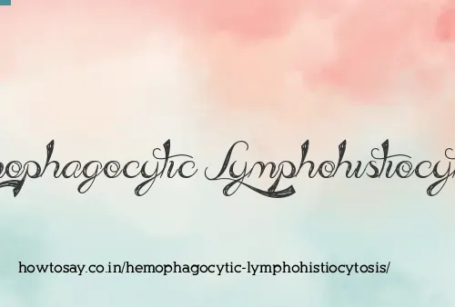 Hemophagocytic Lymphohistiocytosis