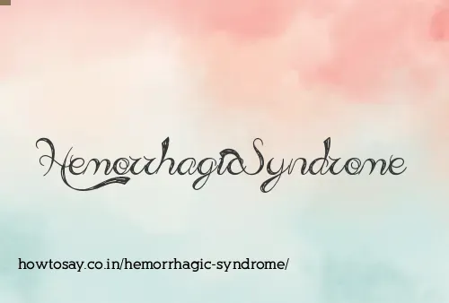Hemorrhagic Syndrome