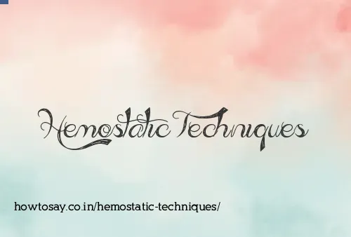 Hemostatic Techniques