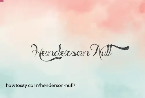 Henderson Null