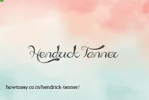 Hendrick Tanner