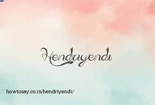 Hendriyendi