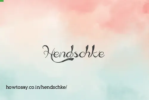 Hendschke