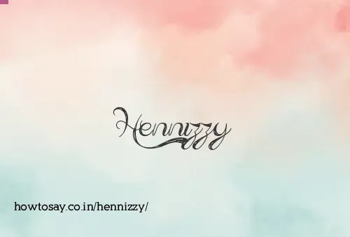 Hennizzy
