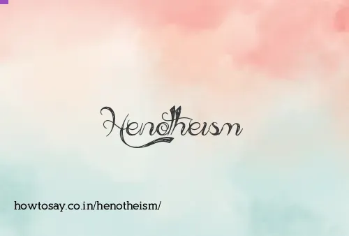 Henotheism