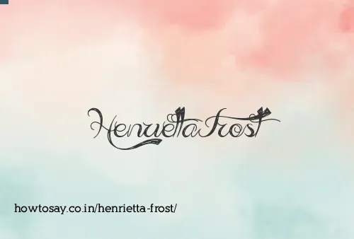 Henrietta Frost