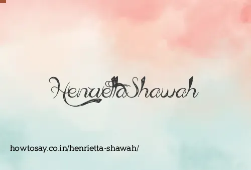 Henrietta Shawah