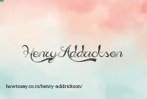 Henry Addrickson
