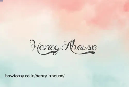 Henry Ahouse